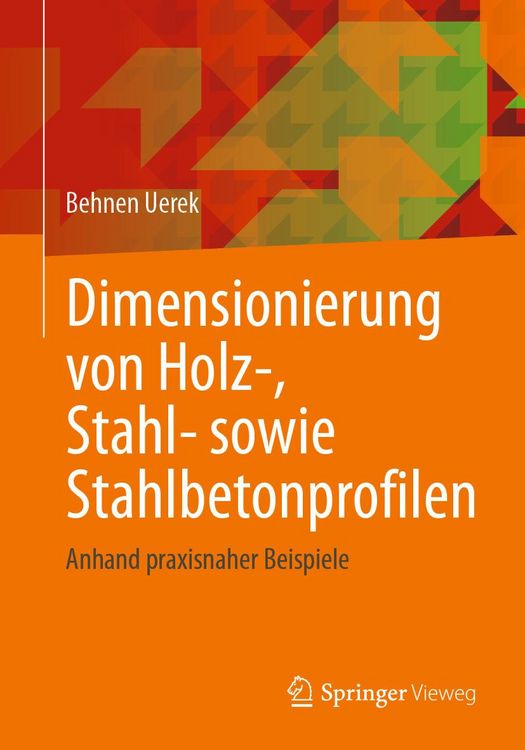 Produktbild: Dimensionierung von Holz-, Stahl- sowie Stahlbetonprofilen