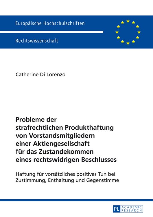 Produktbild: Probleme der strafrechtlichen Produkthaftung von Vorstandsmitgliedern einer Aktiengesellschaft fuer das Zustandekommen eines rechtswidrigen Beschlusses
