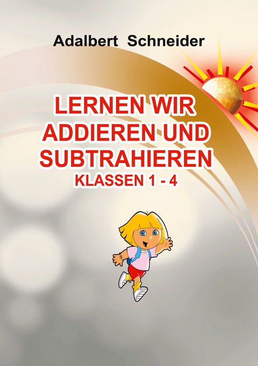 Produktbild: LERNEN WIR ADDIEREN UND SUBTRAHIEREN KLASSEN 1 - 4