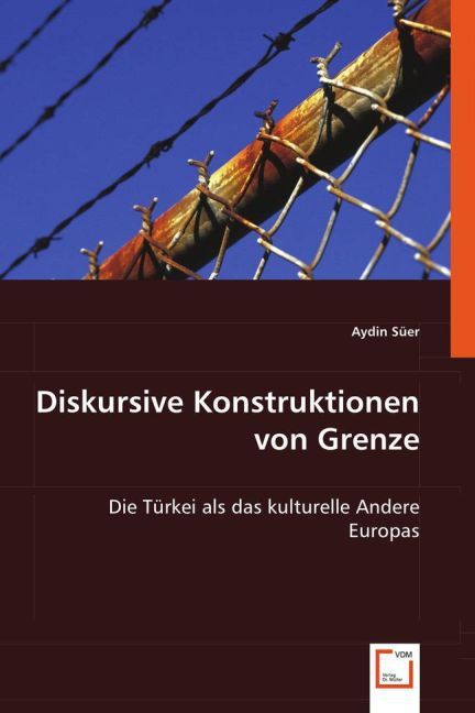 Produktbild: S&uuml;er, A: Diskursive Konstruktionen von Grenze