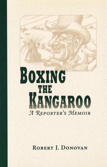 Produktbild: Boxing the Kangaroo: A Reporter's Memoir