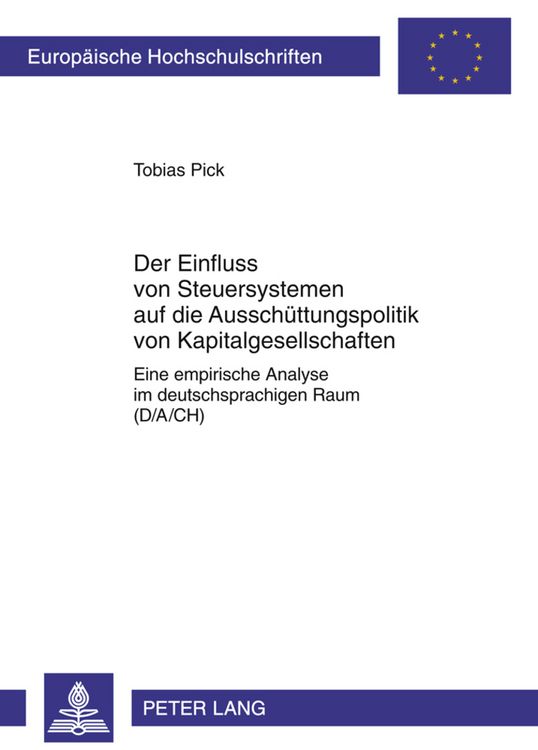 Produktbild: Der Einfluss von Steuersystemen auf die Ausschuettungspolitik von Kapitalgesellschaften