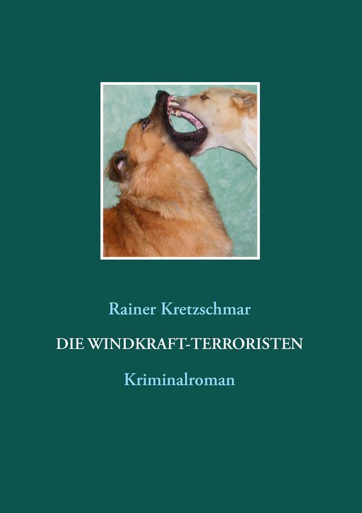 Produktbild: Die Windkraft-Terroristen