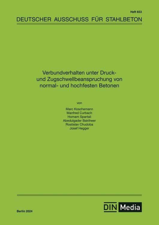 Produktbild: Verbundverhalten unter Druck- und Zugschwell-beanspruchung von normal- und hochfesten Betonen