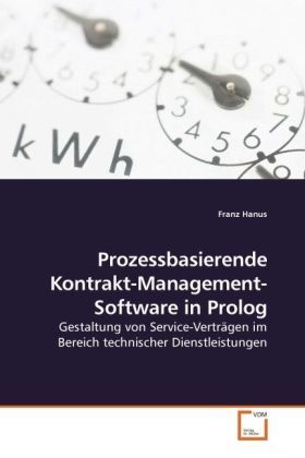 Produktbild: Hanus, F: Prozessbasierende Kontrakt-Management-Software in