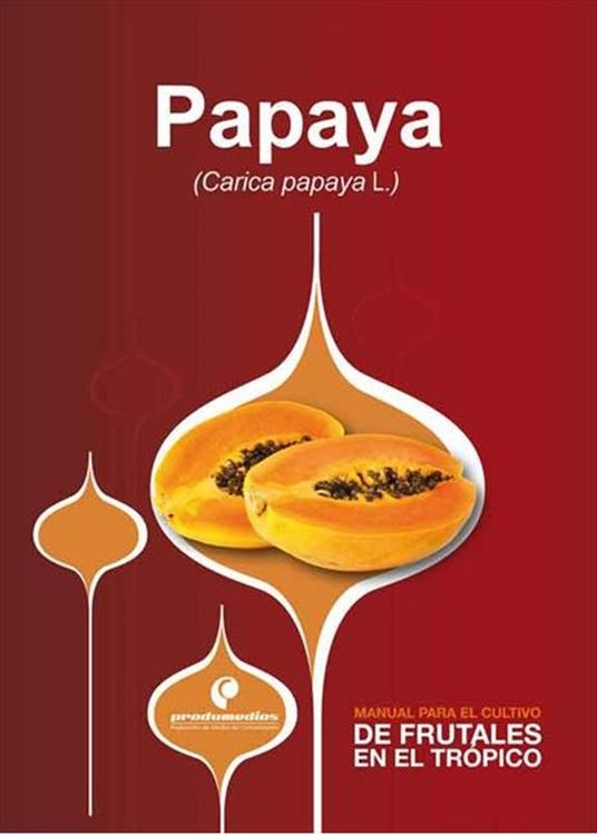 Produktbild: Manual para el cultivo de frutales en el tr&oacute;pico. Papaya