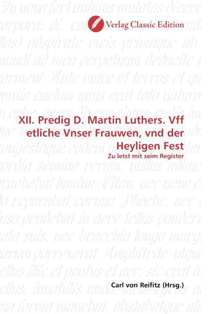 Produktbild: XII. Predig D. Martin Luthers. Vff etliche Vnser Frauwen, vnd der Heyligen Fest