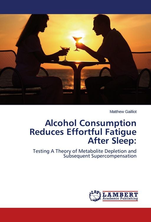 Produktbild: Alcohol Consumption Reduces Effortful Fatigue After Sleep: