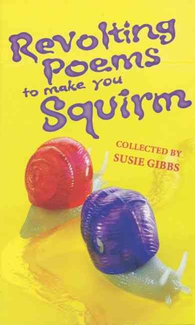 Produktbild: Gibbs, S: Revolting Poems To Make You Squirm