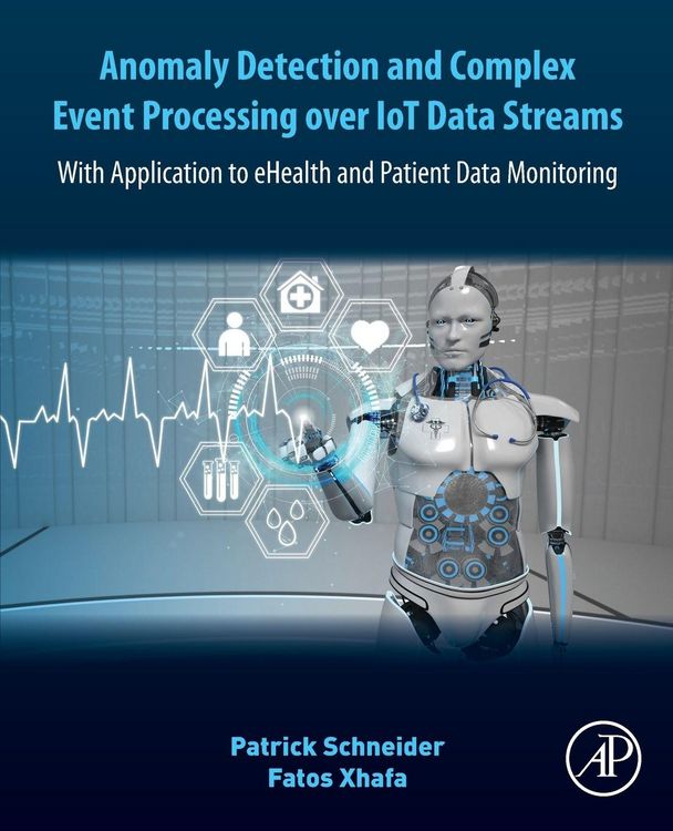 Produktbild: Anomaly Detection and Complex Event Processing Over IoT Data Streams
