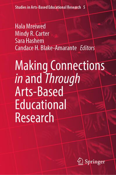 Produktbild: Making Connections in and Through Arts-Based Educational Research