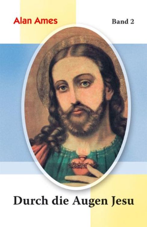 Bild vom Artikel Durch die Augen Jesu vom Autor Alan Ames