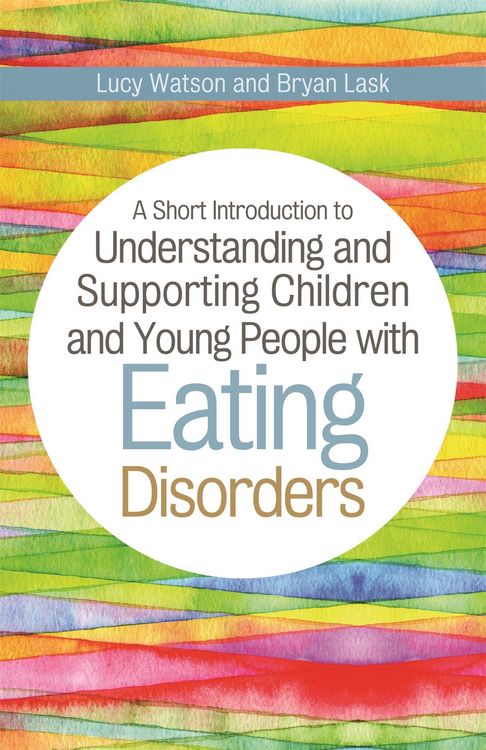 Produktbild: A Short Introduction to Understanding and Supporting Children and Young People with Eating Disorders