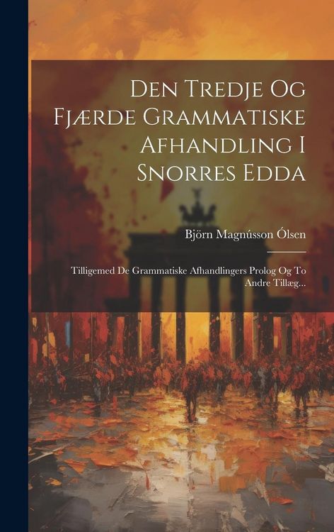 Produktbild: Den Tredje Og Fj&aelig;rde Grammatiske Afhandling I Snorres Edda