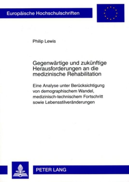 Produktbild: Gegenw&auml;rtige und zuk&uuml;nftige Herausforderungen an die medizinische Rehabilitation