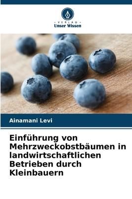 Produktbild: Einf&uuml;hrung von Mehrzweckobstb&auml;umen in landwirtschaftlichen Betrieben durch Kleinbauern