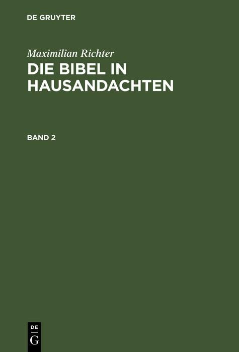 Produktbild: Maximilian Richter: Die Bibel in Hausandachten. Band 2