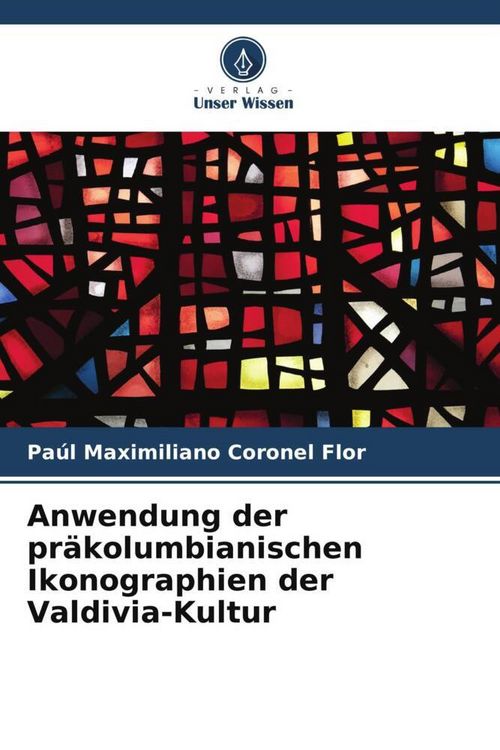 Produktbild: Anwendung der pr&auml;kolumbianischen Ikonographien der Valdivia-Kultur