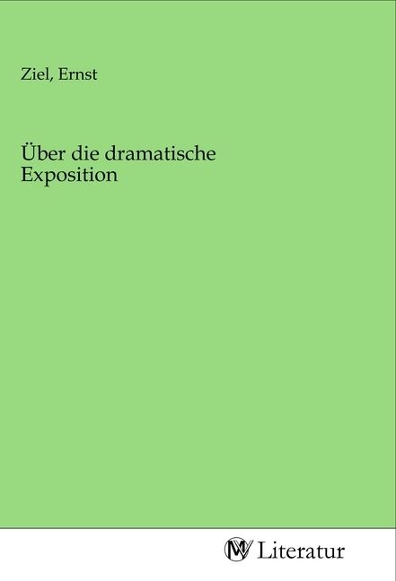 Produktbild: &Uuml;ber die dramatische Exposition