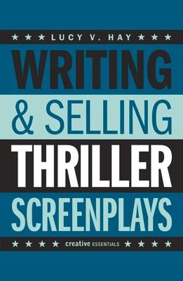 Produktbild: Writing and Selling Thriller Screenplays