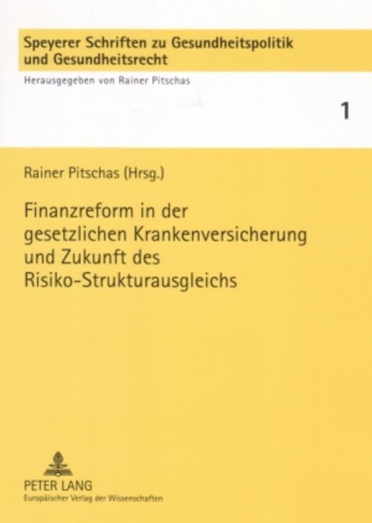 Produktbild: Finanzreform in der gesetzlichen Krankenversicherung und Zukunft des Risiko-Strukturausgleichs