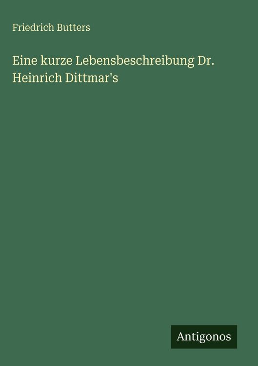 Produktbild: Eine kurze Lebensbeschreibung Dr. Heinrich Dittmar's
