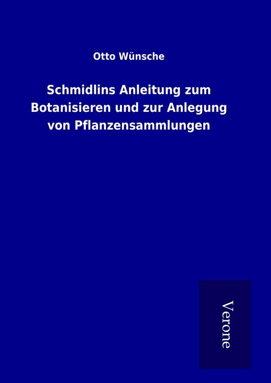 Produktbild: Schmidlins Anleitung zum Botanisieren und zur Anlegung von Pflanzensammlungen