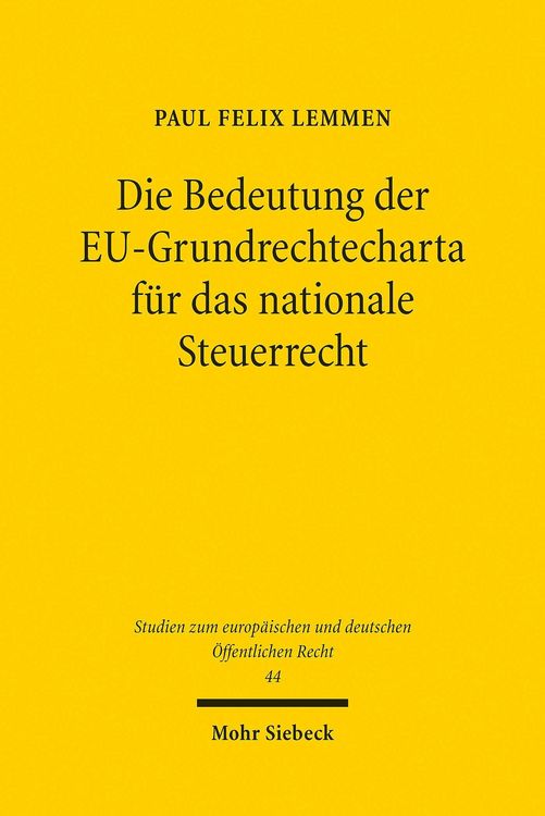 Produktbild: Die Bedeutung der EU-Grundrechtecharta f&uuml;r das nationale Steuerrecht