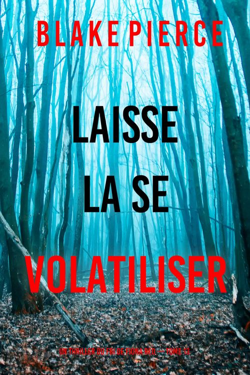 Produktbild: Laisse la se volatiliser (Un thriller du FBI de Fiona Red - Tome 13)