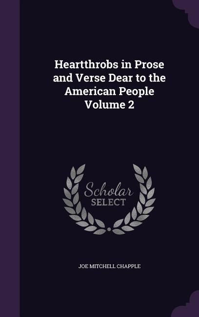 Produktbild: Heartthrobs in Prose and Verse Dear to the American People Volume 2