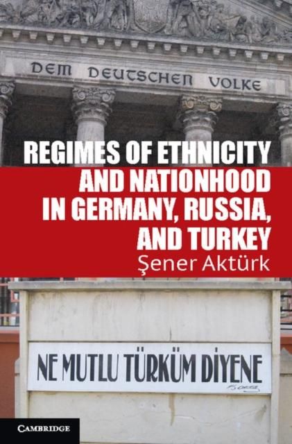 Produktbild: Regimes of Ethnicity and Nationhood in Germany, Russia, and Turkey