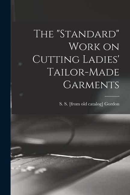 Produktbild: The "standard" Work on Cutting Ladies' Tailor-made Garments