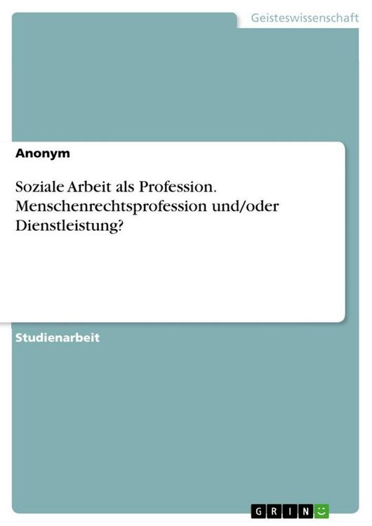 Produktbild: Soziale Arbeit als Profession. Menschenrechtsprofession und/oder Dienstleistung?