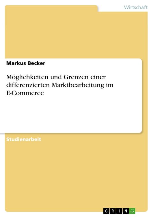 Produktbild: M&ouml;glichkeiten und Grenzen einer differenzierten Marktbearbeitung im E-Commerce