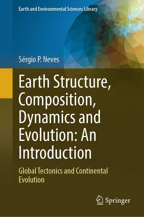 Produktbild: Earth Structure, Composition, Dynamics and Evolution: An Introduction
