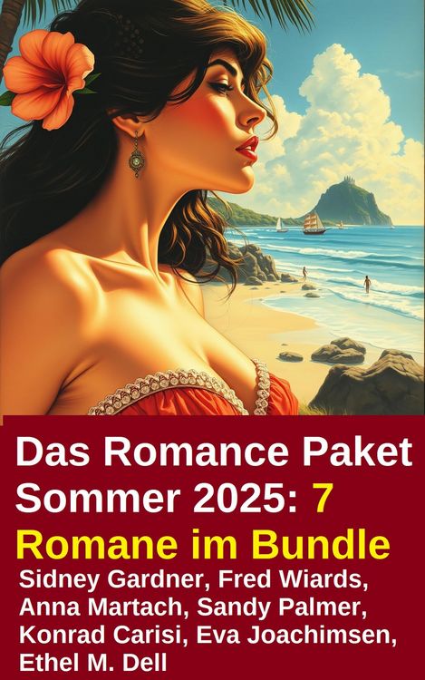 Produktbild: Das Romance Paket Sommer 2025: 7 Romane im Bundle