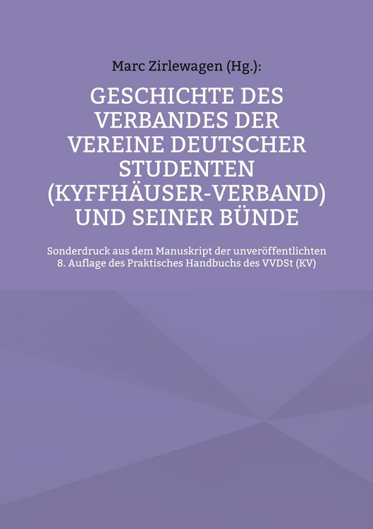 Produktbild: Geschichte des Verbandes der Vereine Deutscher Studenten (Kyffh&auml;user-Verband) und seiner B&uuml;nde