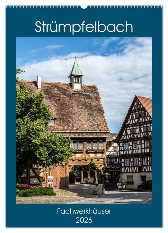 Produktbild: Str&uuml;mpfelbach - Fachwerkh&auml;user (Wandkalender 2026 DIN A2 hoch), CALVENDO Monatskalender