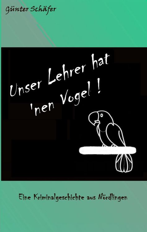 Produktbild: Unser Lehrer hat 'nen Vogel