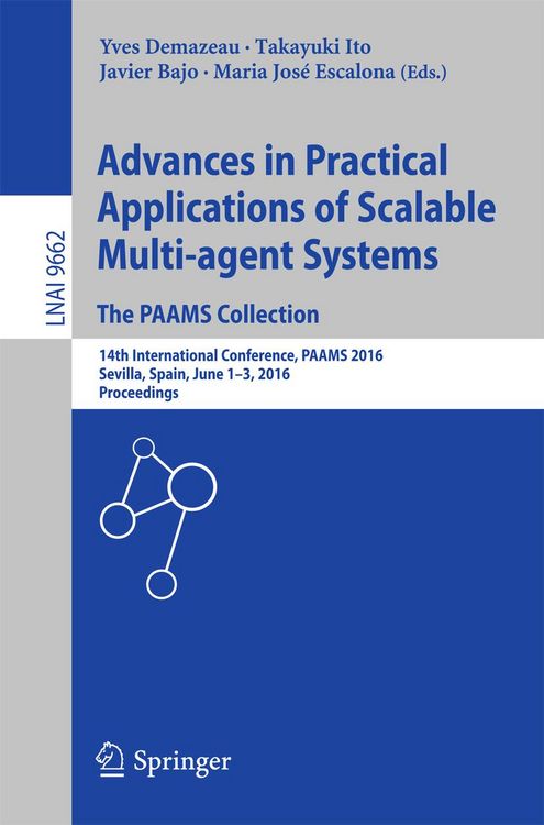 Produktbild: Advances in Practical Applications of Scalable Multi-agent Systems. The PAAMS Collection