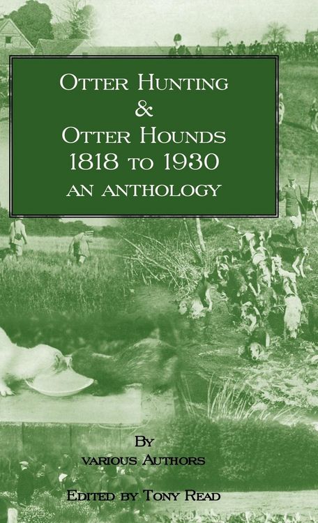 Produktbild: Otter Hunting & Otter Hounds - 1818 to 1930 - An Anthology