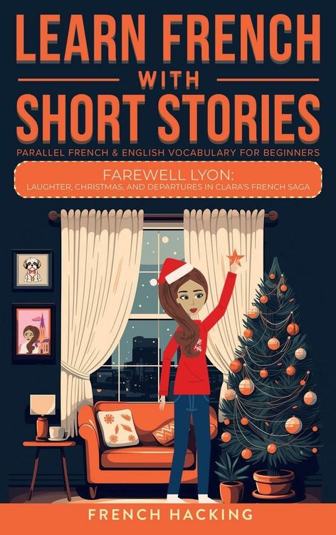 Produktbild: Learn French With Short Stories - Parallel French & English Vocabulary for Beginners. Farewell Lyon