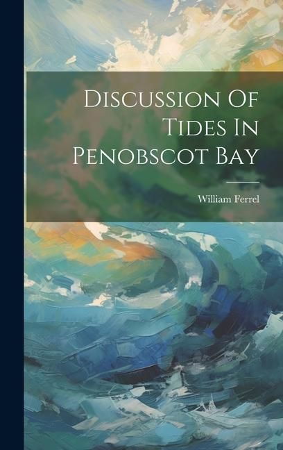 Produktbild: Discussion Of Tides In Penobscot Bay