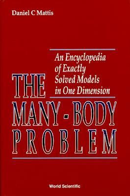 Produktbild: Many-Body Problem, The: An Encyclopedia of Exactly Solved Models in One Dimension (3rd Printing with Revisions and Corrections)