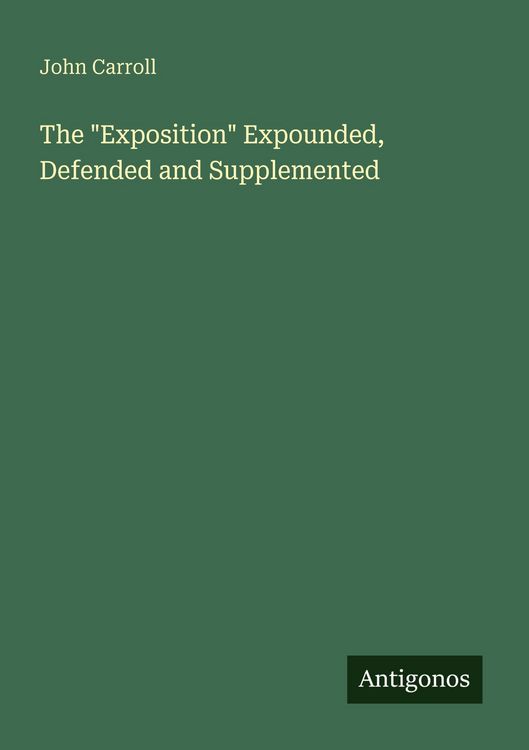 Produktbild: The "Exposition" Expounded, Defended and Supplemented