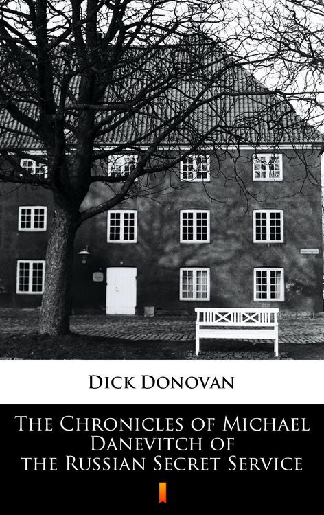 Produktbild: The Chronicles of Michael Danevitch of the Russian Secret Service