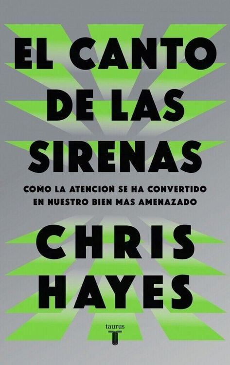 Produktbild: El Canto de Las Sirenas / The Sirens' Call. How Attention Became the World's Most Endangered Resource