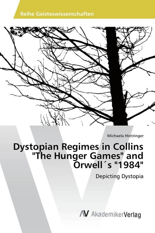Produktbild: Dystopian Regimes in Collins "The Hunger Games" and Orwell&acute;s "1984"