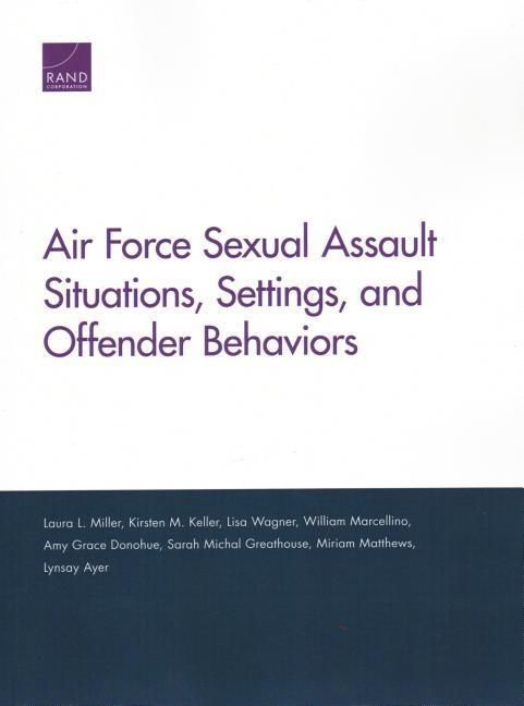 Produktbild: Air Force Sexual Assault Situations, Settings, and Offender Behaviors