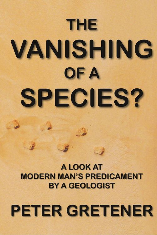 Produktbild: The Vanishing of a Species? A Look at Modern Man's Predicament by a Geologist